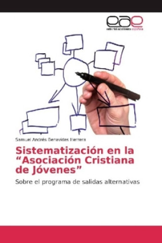 Kniha Sistematización en la "Asociación Cristiana de Jóvenes" Samuel Andrés Benavides Herrera