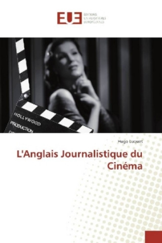 Kniha L'Anglais Journalistique du Cinéma Hugo Luquet