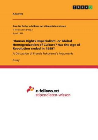 Knjiga 'Human Rights Imperialism' or Global Homogenization of Culture? Has the Age of Revolution ended in 1989? Anonym