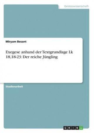 Carte Exegese anhand der Textgrundlage Lk 18,18-23: Der reiche Jüngling Miryam Besant