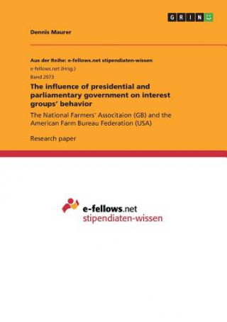 Carte influence of presidential and parliamentary government on interest groups' behavior Dennis Maurer