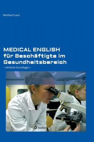 Knjiga Medical English fur Beschaftigte im Gesundheitsbereich Reinhard Laun