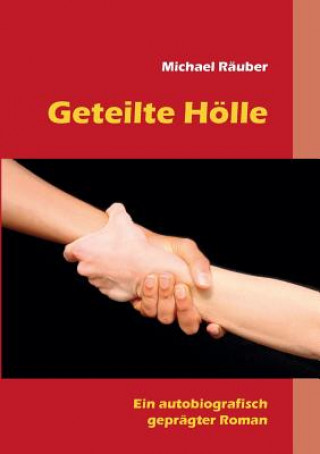 Knjiga Geteilte Hoelle Michael Rauber