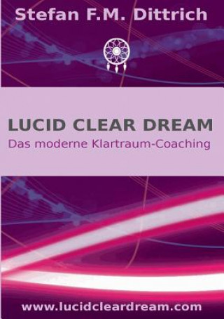 Könyv Lucid Clear Dream Stefan F M Dittrich