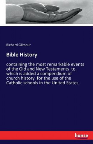 Книга Bible History Richard Gilmour