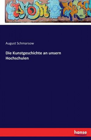 Carte Kunstgeschichte an unsern Hochschulen August Schmarsow