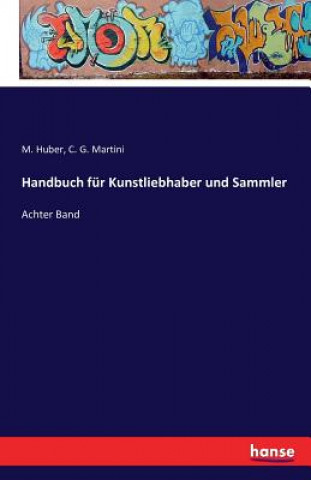 Książka Handbuch fur Kunstliebhaber und Sammler M Huber