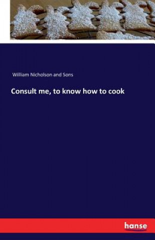 Carte Consult me, to know how to cook William Nicholson and Sons