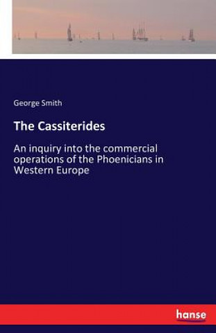 Kniha Cassiterides Professor George (University of Melbourne) Smith