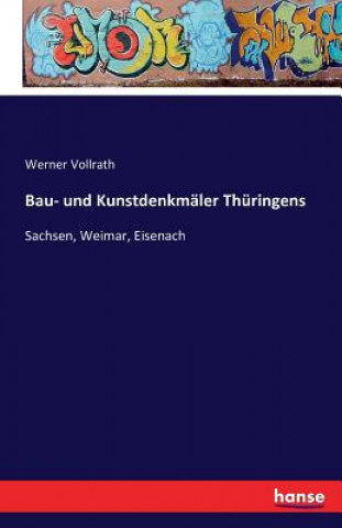 Carte Bau- und Kunstdenkmaler Thuringens Werner Vollrath
