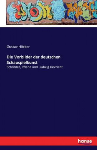 Książka Vorbilder der deutschen Schauspielkunst Gustav Hocker