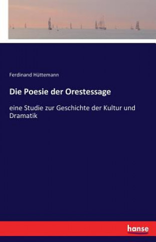 Kniha Poesie der Orestessage Ferdinand Huttemann