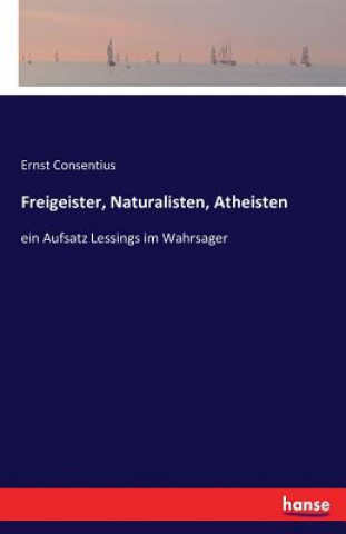 Könyv Freigeister, Naturalisten, Atheisten Ernst Consentius