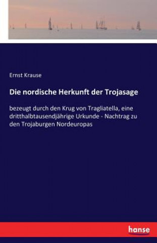 Buch nordische Herkunft der Trojasage Ernst Krause