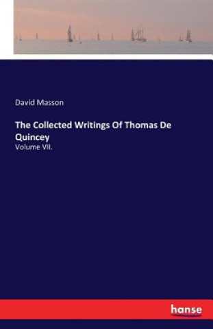Carte Collected Writings Of Thomas De Quincey David Masson