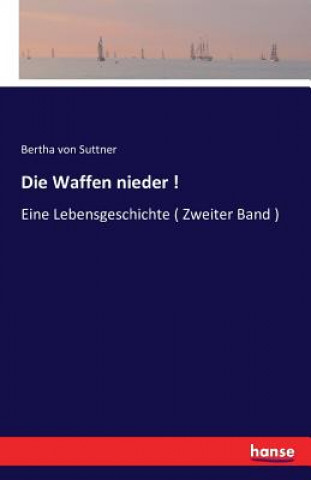 Buch Waffen nieder ! Bertha Von Suttner