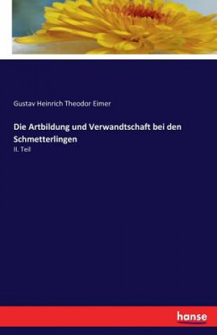 Livre Artbildung und Verwandtschaft bei den Schmetterlingen Gustav Heinrich Theodor Eimer