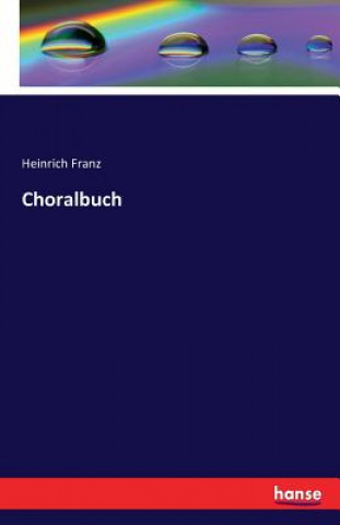 Knjiga Choralbuch Heinrich Franz