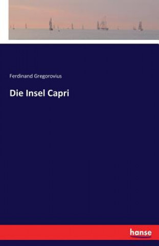 Knjiga Insel Capri Ferdinand Gregorovius