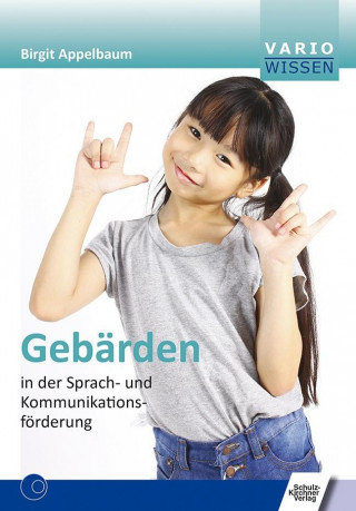 Kniha Gebärden in der Sprach- und Kommunikationsförderung Birgit Appelbaum