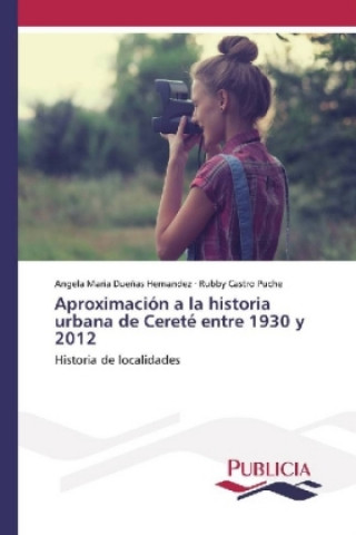 Carte Aproximación a la historia urbana de Cereté entre 1930 y 2012 Angela Maria Dueñas Hernandez