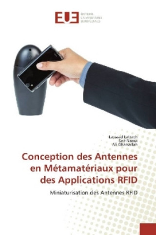 Книга Conception des Antennes en Métamatériaux pour des Applications RFID Lassaad Latrach