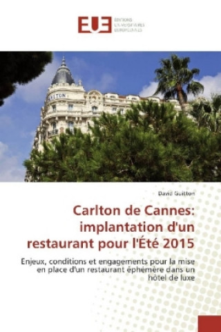 Książka Carlton de Cannes: implantation d'un restaurant pour l'Été 2015 David Guitton