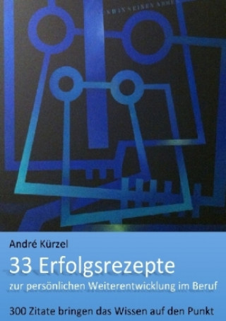 Carte 33 Erfolgsrezepte zur persönlichen Weiterentwicklung im Beruf Andre Kürzel