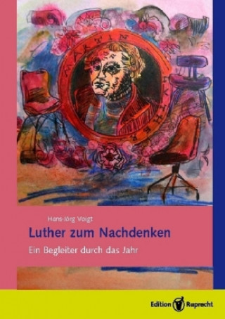Kniha Luther zum Nachdenken Hans-Jörg Voigt