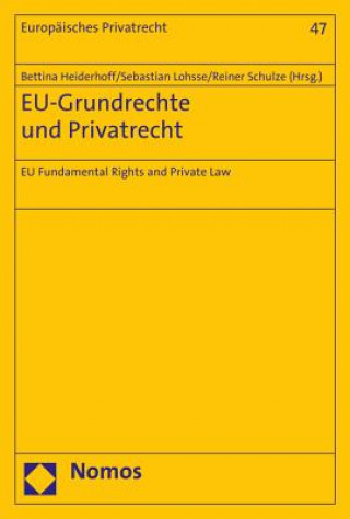 Книга EU-Grundrechte und Privatrecht. EU Fundamental Rights and Private Law Bettina Heiderhoff