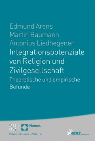 Kniha Integrationspotenziale von Religion und Zivilgesellschaft Edmund Arens