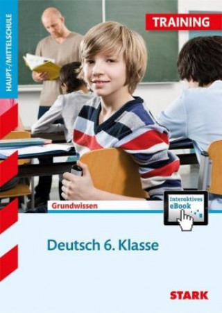 Kniha STARK Training Haupt-/Mittelschule - Deutsch 6. Klasse, m. 1 Buch, m. 1 Beilage 