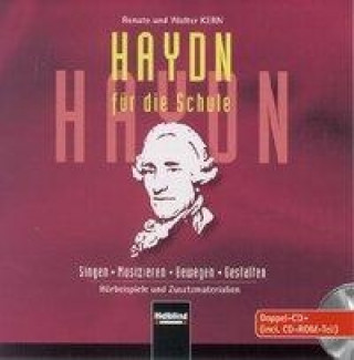Audio Haydn für die Schule. AudioCD/CD-ROM Walter Kern