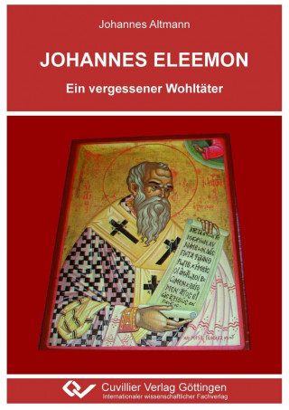 Carte Johannes Eleemon - Ein vergessener Wohltäter Johannes Altmann