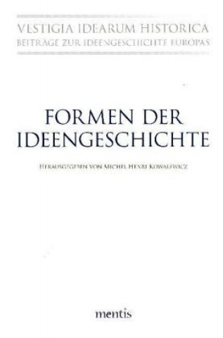 Knjiga Formen der Ideengeschichte Michel H Kowalewicz