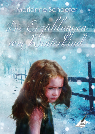 Könyv Die Erzählungen vom Winterkind Marianne Schaefer