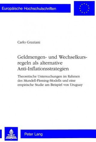 Kniha Geldmengen- und Wechselkursregeln als alternative Anti-Inflationsstrategien Carlo Graziani
