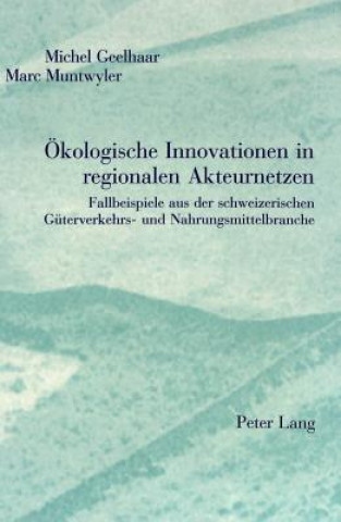 Livre Oekologische Innovationen in regionalen Akteurnetzen Michel Geelhaar