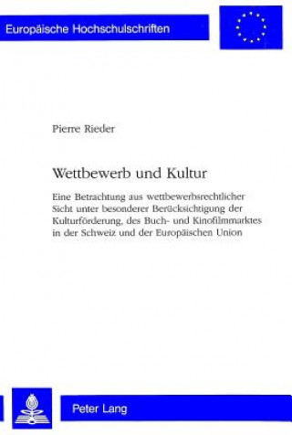 Kniha Wettbewerb und Kultur Pierre Rieder