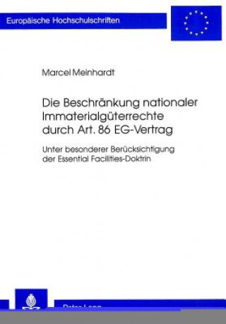 Carte Die Beschraenkung nationaler Immaterialgueterrechte durch Art. 86 EG-Vertrag Marcel Meinhardt