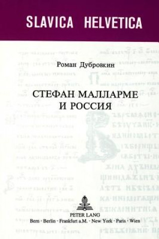 Kniha Stephane Mallarme i Rossija / Stephane Mallarme and Russia Roman Doubrovkine
