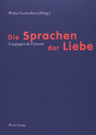 Kniha Die Sprachen der Liebe- Langages de l'amour Walter Lenschen