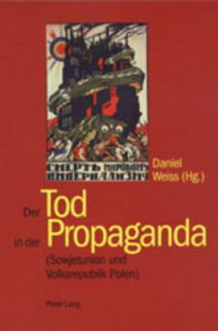 Kniha Der Tod in der Propaganda Daniel Weiss
