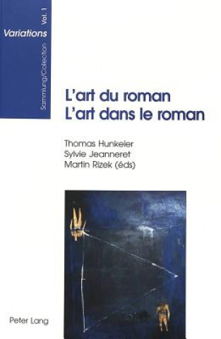 Kniha L'art du roman- L'art dans le roman Thomas Hunkeler
