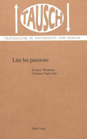 Könyv Lire les passions Evelyne Thommen