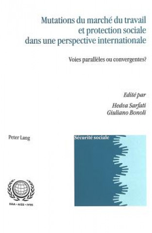 Knjiga Mutations du marche du travail et protection sociale dans une perspective internationale Hedva Sarfati