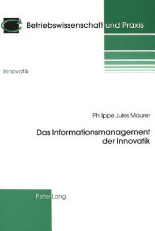 Livre Das Informationsmanagement der Innovatik Philippe Jules Maurer