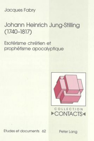 Книга Johann Heinrich Jung-Stilling (1740-1817) Jacques Fabry