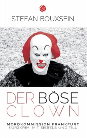 Knjiga Der böse Clown Stefan Bouxsein