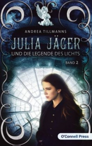 Buch Julia Jäger und die Legende des Lichts Andrea Tillmanns